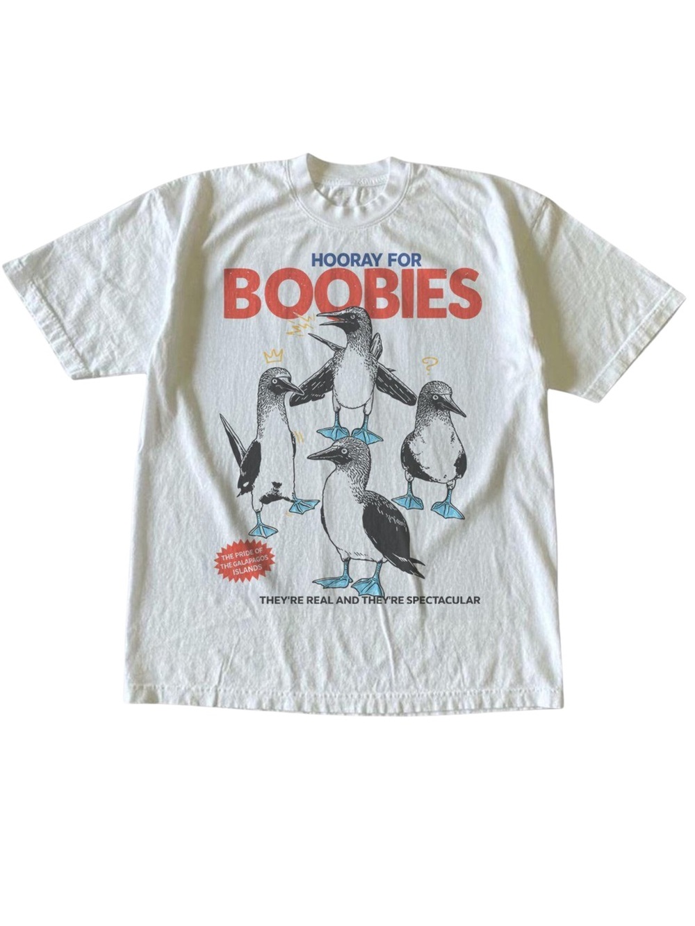 Hooray For Boobies Galapagos Blue Footed Bird White Humor Graphic T-Shirt